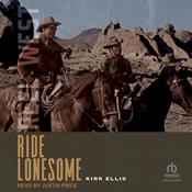 Ride Lonesome by  Kirk Ellis audiobook