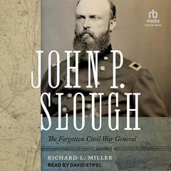 John P. Slough by Richard L. Miller audiobook