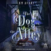 The Dog in the Alley by  KM Avery audiobook