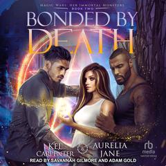 Bonded by Death by Kel Carpenter audiobook