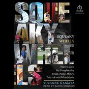 Squeaky Wheels by  Suzanne Kamata audiobook
