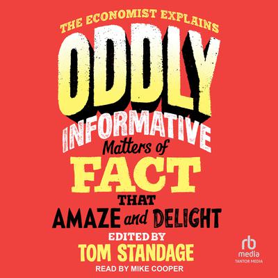 Oddly Informative by Tom Standage audiobook