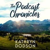 The Podcast Chronicles by  Kathryn Dodson audiobook