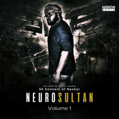 Neurosultan Volume 1 by Abhijit Naskar audiobook