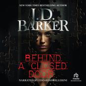 Behind a Closed Door by  J. D. Barker audiobook