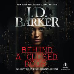 Behind a Closed Door by J. D. Barker audiobook