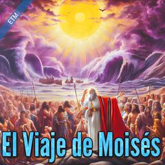El Viaje de Moisés by ETM  audiobook