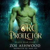 Her Orc Protector by  Zoe Ashwood audiobook