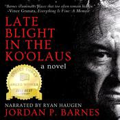 Late Blight in the Ko'olaus by  Jordan P. Barnes audiobook