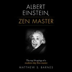 Albert Einstein, Zen Master by Matthew Barnes audiobook