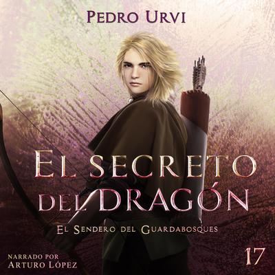 El Secreto del Dragón by Pedro Urvi audiobook