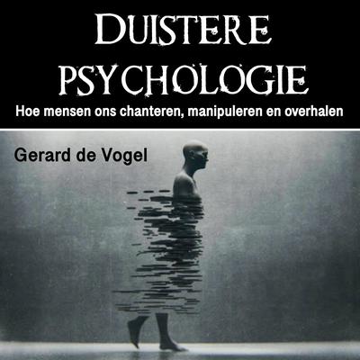 Duistere psychologie by Gerard de Vogel audiobook