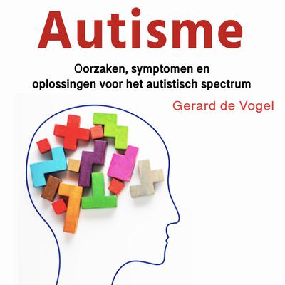 Autisme by Gerard de Vogel audiobook