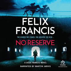 No Reserve by Felix Francis audiobook