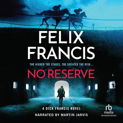 No Reserve by Felix Francis audiobook