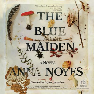 The Blue Maiden by Anna Noyes audiobook