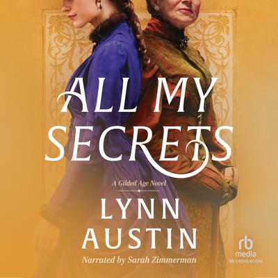 All My Secrets by Lynn Austin audiobook