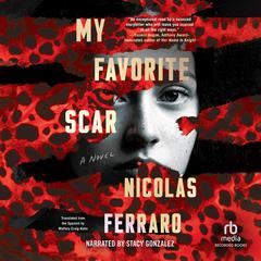 My Favorite Scar by Nicolás Ferraro audiobook