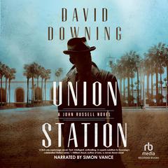 Union Station by David Downing audiobook