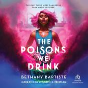 The Poisons We Drink by  Bethany Baptiste audiobook