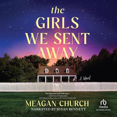 The Girls We Sent Away by Meagan Church audiobook