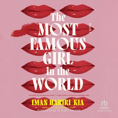 The Most Famous Girl in the World by Iman Hariri-Kia audiobook