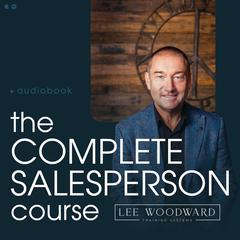 The Complete Salesperson Course by Lee Woodward audiobook
