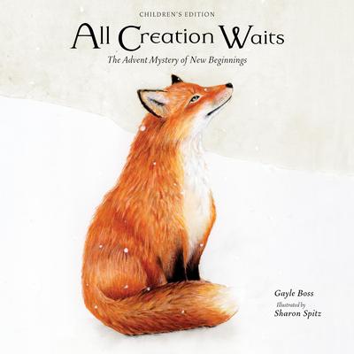 All Creation Waits—Children's Edition by Gayle Boss audiobook