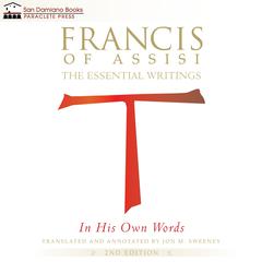 Francis of Assisi in His Own Words by Jon M. Sweeney audiobook