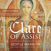 Clare of Assisi by  Wendy Murray audiobook