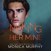 Making Her Mine by  Monica Murphy audiobook