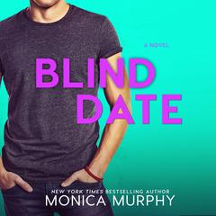 Blind Date by Monica Murphy audiobook