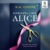 Unravelling Alice by  N.A. Cooper audiobook
