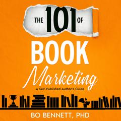 The 101 of Book Marketing by Bo Bennett audiobook