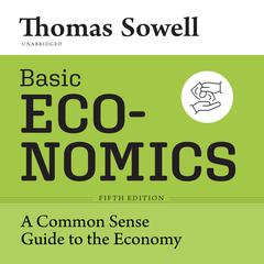 Basic Economics, Fifth Edition by Thomas Sowell audiobook