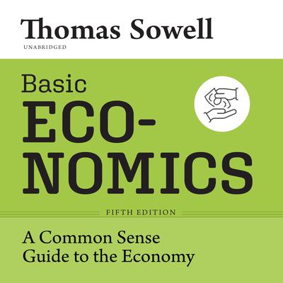 Basic Economics, Fifth Edition by Thomas Sowell audiobook