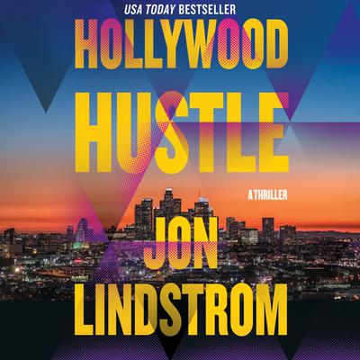 Hollywood Hustle by Jon Lindstrom audiobook