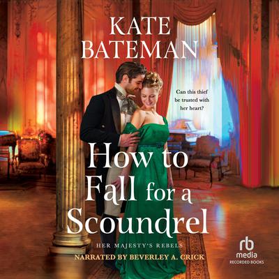 How to Fall for a Scoundrel by Kate Bateman audiobook