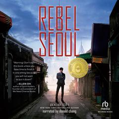 Rebel Seoul by Axie Oh audiobook