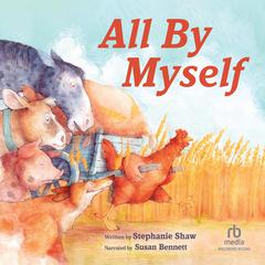 All By Myself by Stephanie Shaw audiobook