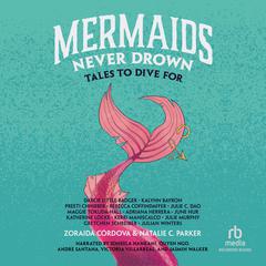 Mermaids Never Drown by Rebecca Coffindaffer audiobook