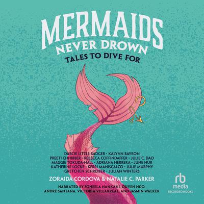 Mermaids Never Drown by Rebecca Coffindaffer audiobook