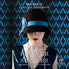 The Flower Sisters by Michelle Collins Anderson audiobook