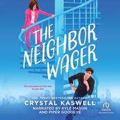 The Neighbor Wager by  Crystal Kaswell audiobook