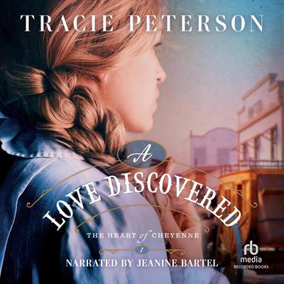 A Love Discovered by Tracie Peterson audiobook