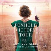 The Foxhole Victory Tour by  Amy Lynn Green audiobook