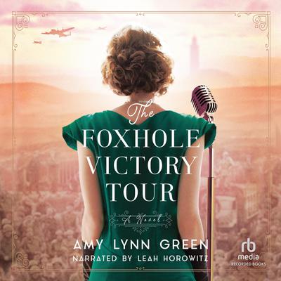 The Foxhole Victory Tour by Amy Lynn Green audiobook