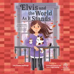 Elvis and the World As It Stands by Lisa Frenkel Riddiough audiobook