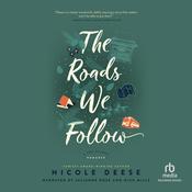 The Roads We Follow by  Nicole Deese audiobook