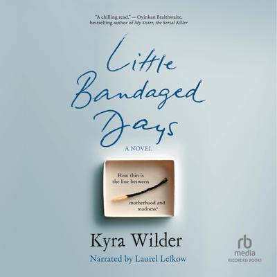 Little Bandaged Days by Kyra Wilder audiobook